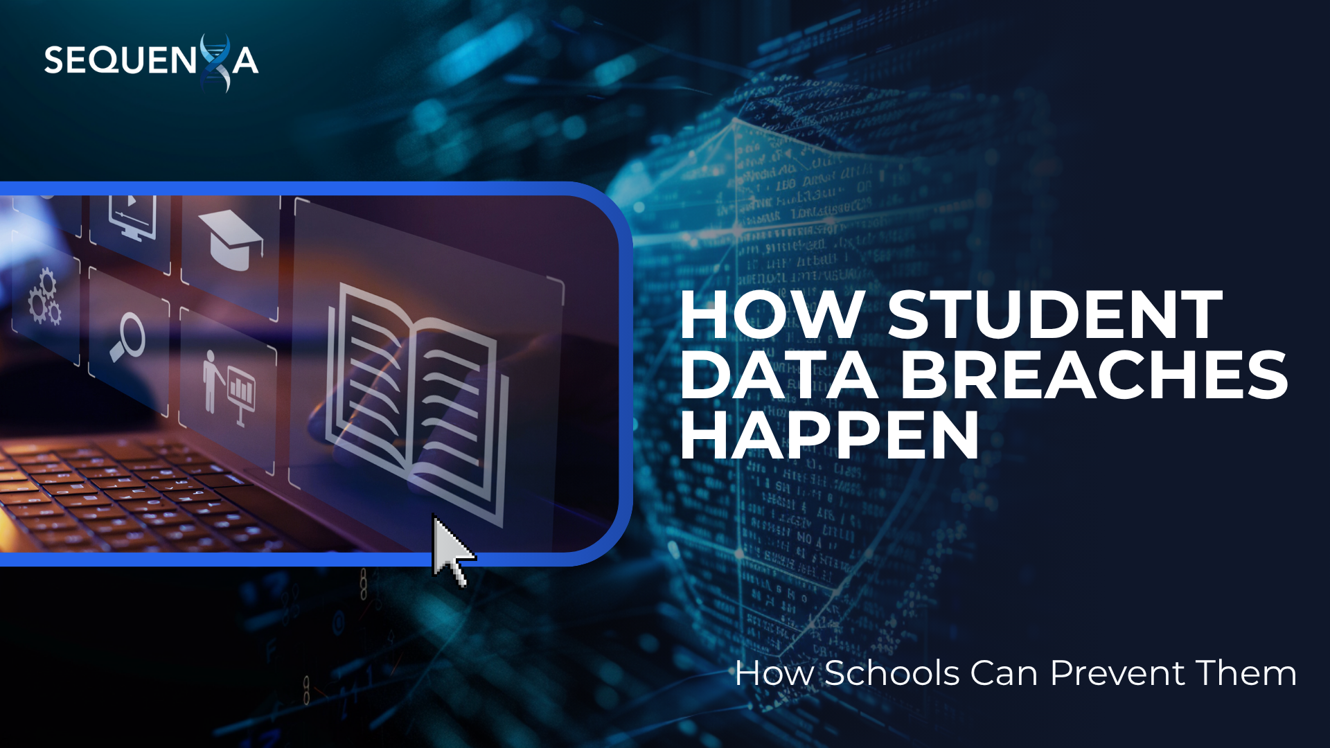 How Student Data Breaches Happen and How Schools Can Prevent Them
