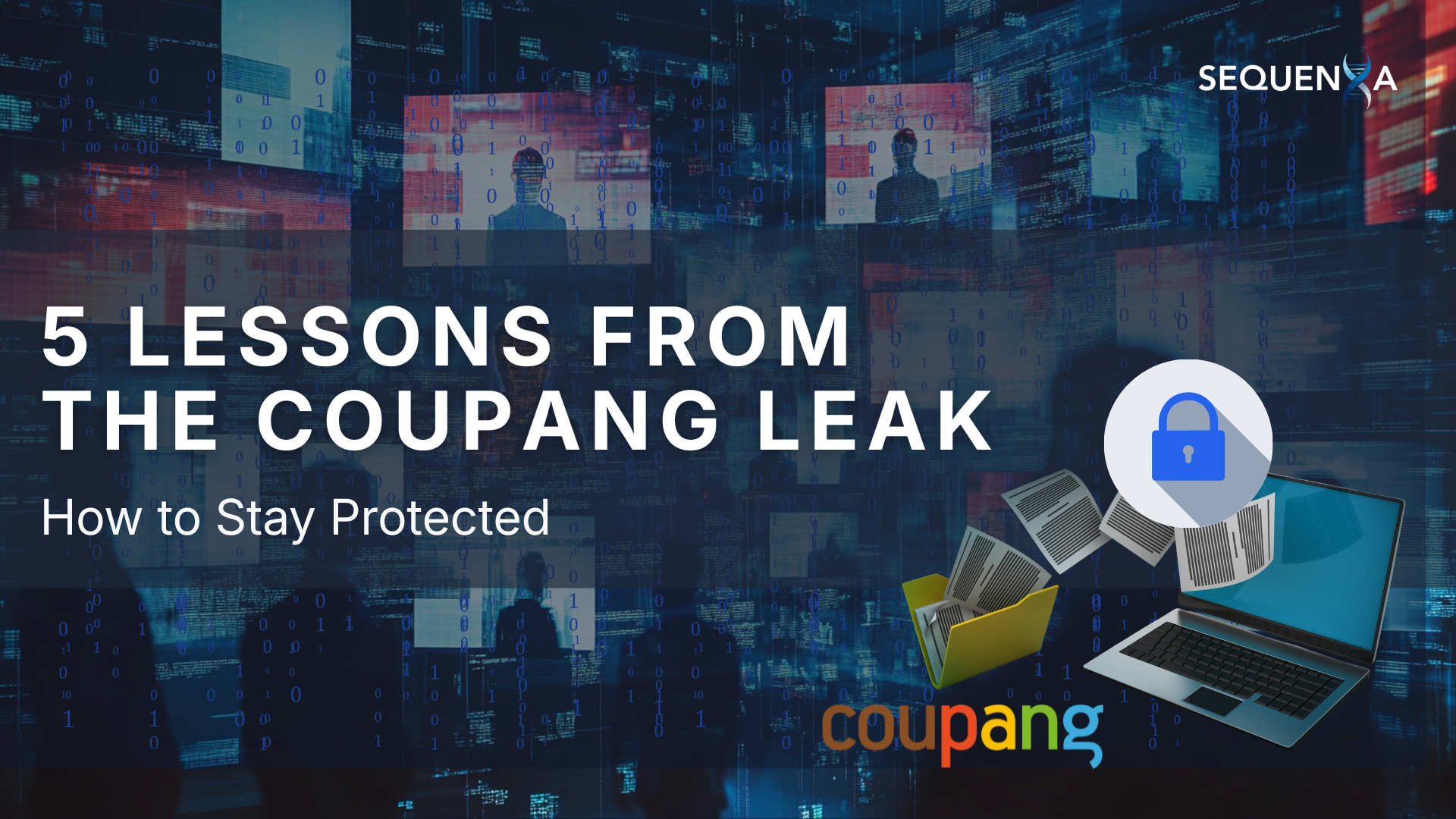 5 Lessons from the Coupang Leak & How to Stay Protected
