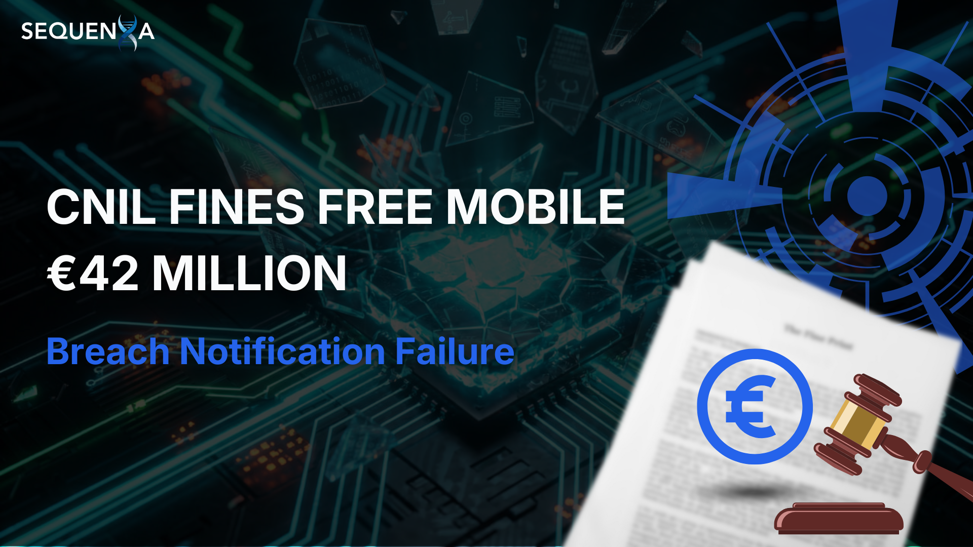 CNIL Fines Free Mobile €42 Million: Breach Notification Failure