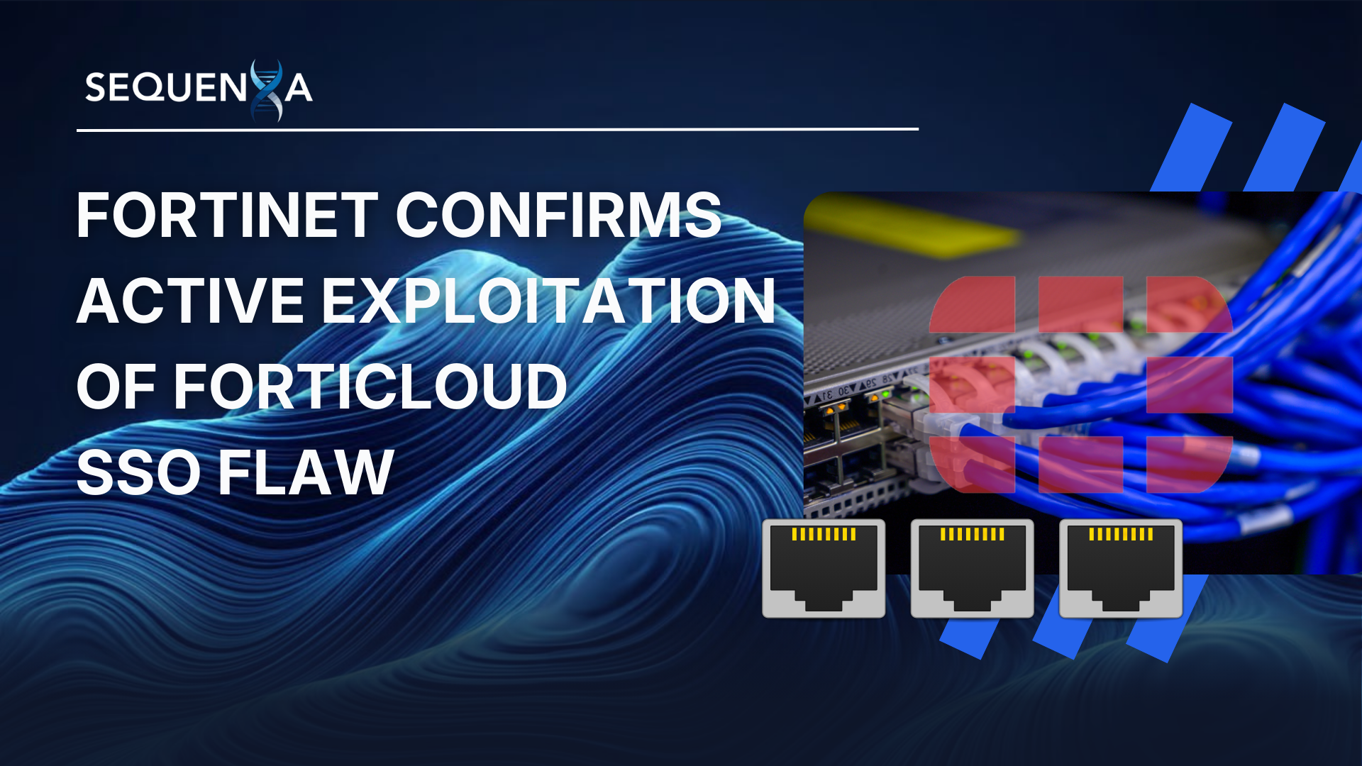 Fortinet Confirms Active Exploitation of FortiCloud SSO Flaw