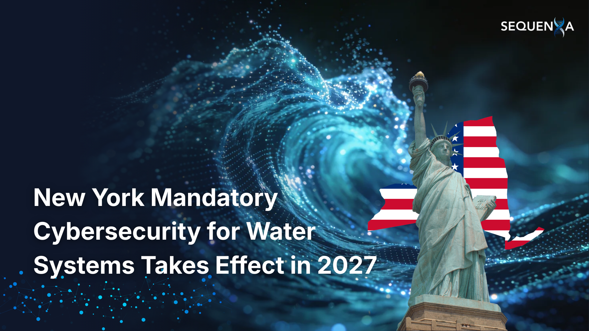 New York Mandatory Cybersecurity for Water Systems Takes Effect in 2027