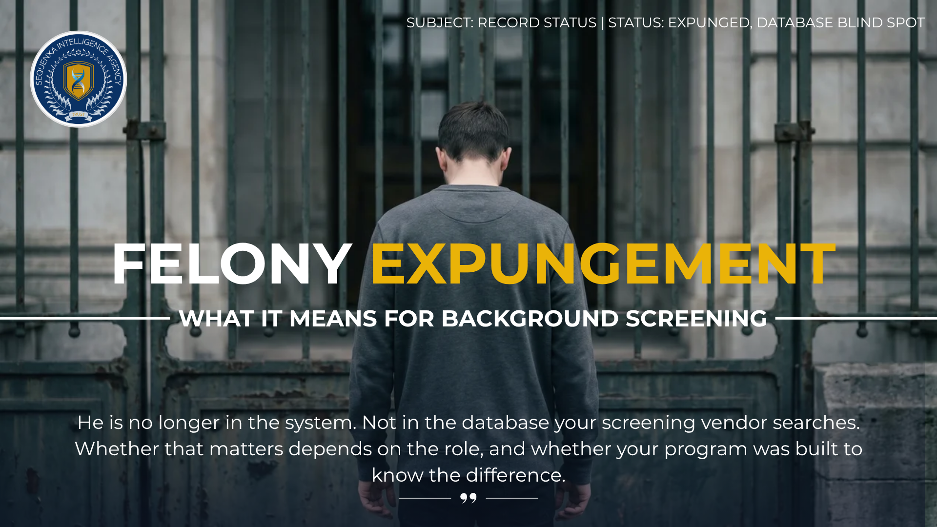 Felony Expungement: What It Means for Background Screening