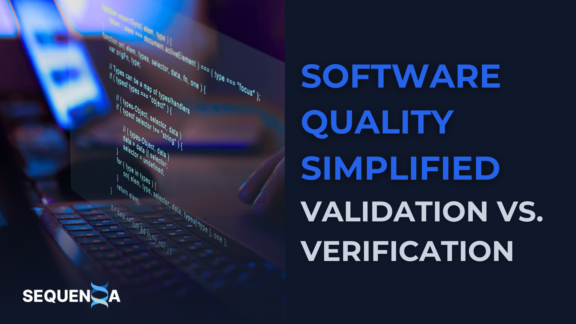 Software Quality Simplified: Validation vs. Verification